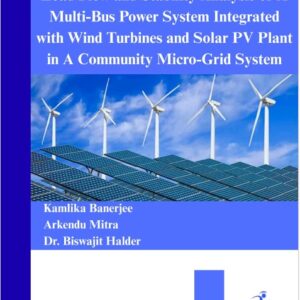 Load Flow and Stability Analysis of  A Multi-Bus Power System Integrated with Wind Turbines and Solar PV Plant in A Community Micro-Grid System